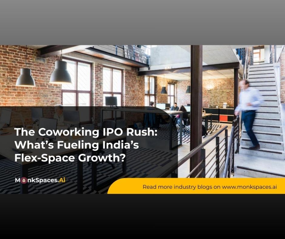 The Coworking IPO Rush: What’s Fueling India’s Flex-Space Growth?