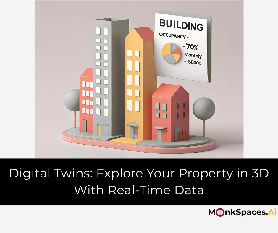 Digital Twins: Get 3D, Interactive Views of Your Property in Real Time